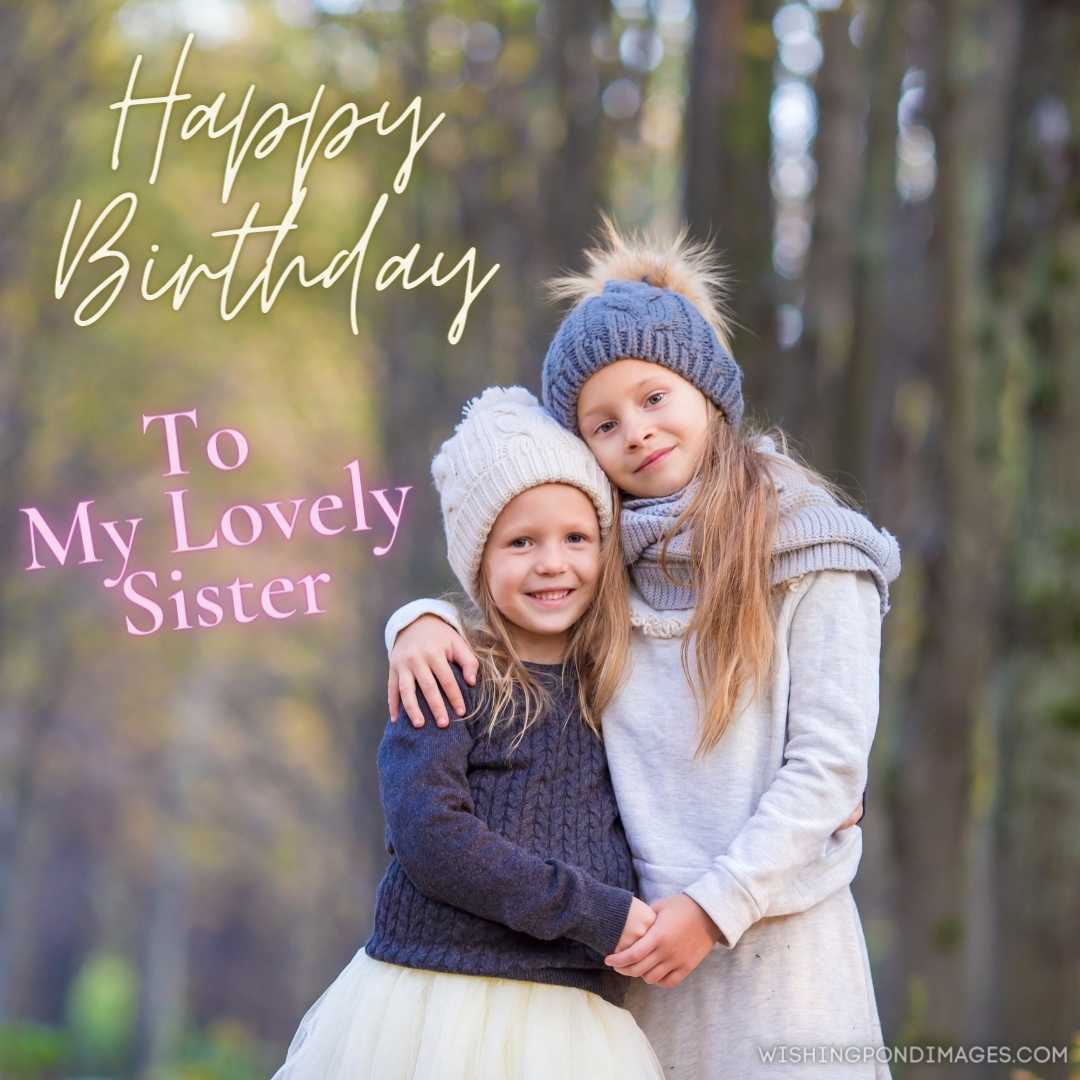 little adorable sisters at warm sunny autumn day. Happy Birthday Sister Images